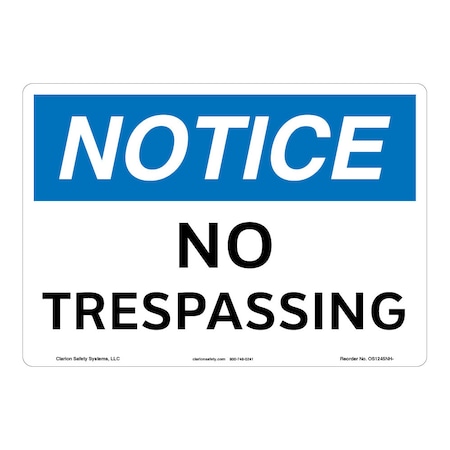 OSHA Compliant Notice/No Trespassing Safety Signs Outdoor Weather Tuff Plastic (S2) 12 X 18